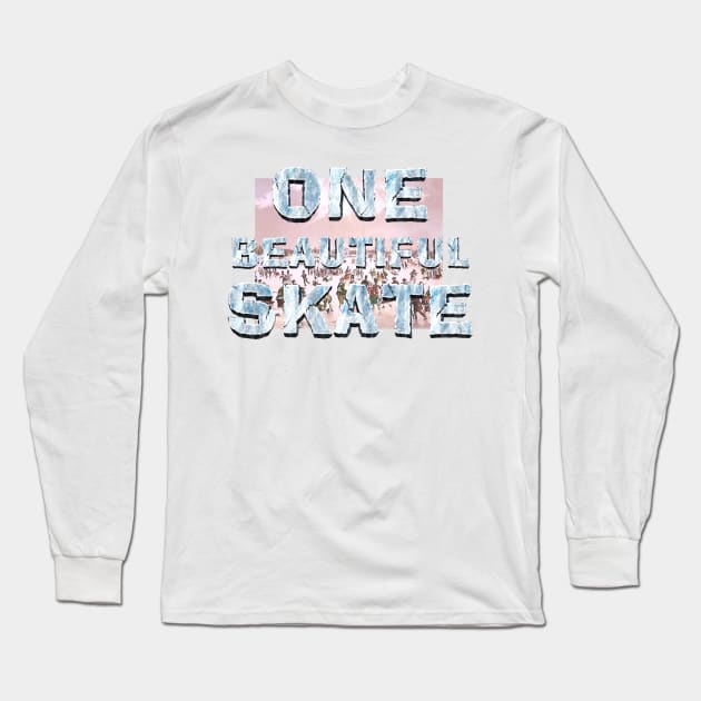 One Beautiful Skate Long Sleeve T-Shirt by teepossible